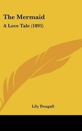 Cover: The Mermaid - Kessinger Publishing