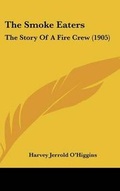 Cover: The Smoke Eaters - Kessinger Publishing