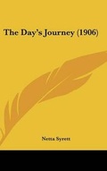 Cover: The Day's Journey (1906) - Kessinger Publishing