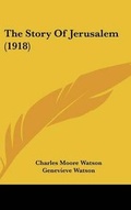 Cover: The Story Of Jerusalem (1918) - Kessinger Publishing