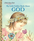 Cover: My Little Golden Book About God - Golden Books Publishing Company, Inc.