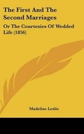 Bild: The First And The Second Marriages - Kessinger Publishing