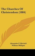 Cover: The Churches Of Christendom (1884) - Kessinger Publishing