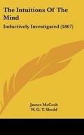 Cover: The Intuitions Of The Mind - Kessinger Publishing