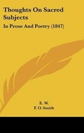 Cover: Thoughts On Sacred Subjects - Kessinger Publishing
