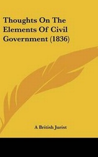 Abbildung von: Thoughts On The Elements Of Civil Government (1836) - Kessinger Publishing