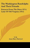 Cover: The Washington Randolphs And Their Friends - Kessinger Publishing