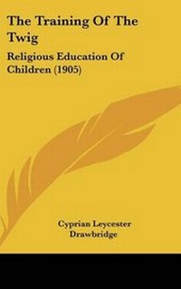 Enlarge image Cover: The Training Of The Twig - Kessinger Publishing