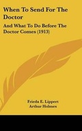 Cover: When To Send For The Doctor - Kessinger Publishing
