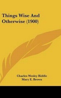 Enlarge image Cover: Things Wise And Otherwise (1900) - Kessinger Publishing