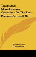 Cover: Tracts And Miscellaneous Criticisms Of The Late Richard Porson (1815) - Kessinger Publishing