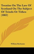Bild: Treatise On The Law Of Scotland On The Subject Of Teinds Or Tithes (1862) - Kessinger Publishing