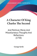 Bild: A Character Of King Charles The Second - Kessinger Publishing Co