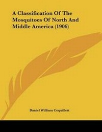 Abbildung von: A Classification Of The Mosquitoes Of North And Middle America (1906) - Kessinger Publishing