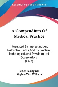 Abbildung von: A Compendium Of Medical Practice - Kessinger Publishing Co