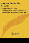 Cover: A Greek Reader For Schools - Kessinger Publishing