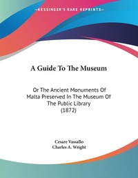 Abbildung von: A Guide To The Museum - Kessinger Publishing