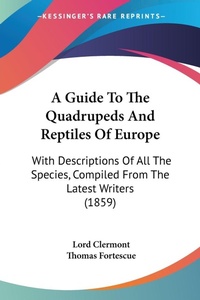 Abbildung von: A Guide To The Quadrupeds And Reptiles Of Europe - Kessinger Publishing Co