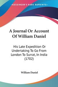 Abbildung von: A Journal Or Account Of William Daniel - Kessinger Publishing Co