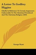 Cover: A Letter To Godfrey Higgins - Kessinger Publishing Co