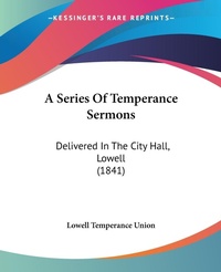 Abbildung von: A Series Of Temperance Sermons - Kessinger Publishing Co