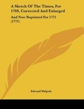 Cover: A Sketch Of The Times, For 1769, Corrected And Enlarged - Kessinger Publishing