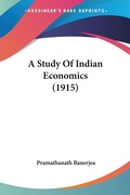 Bild: A Study Of Indian Economics (1915) - Kessinger Publishing