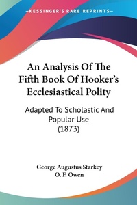 Abbildung von: An Analysis Of The Fifth Book Of Hooker's Ecclesiastical Polity - Kessinger Publishing Co
