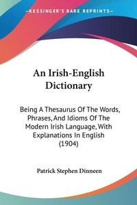 Abbildung von: An Irish-English Dictionary - Kessinger Publishing