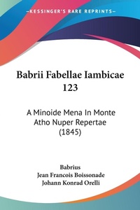 Abbildung von: Babrii Fabellae Iambicae 123 - Kessinger Publishing Co
