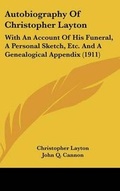 Cover: Autobiography Of Christopher Layton - Kessinger Publishing