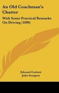 Cover: An Old Coachman's Chatter - Kessinger Publishing