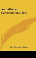 Cover: An Indischen Furstenhofen (1895) - Kessinger Publishing