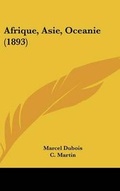 Cover: Afrique, Asie, Oceanie (1893) - Kessinger Publishing