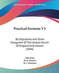 Abbildung von: Practical Sermons V3 - Kessinger Publishing Co