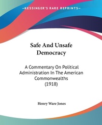 Abbildung von: Safe And Unsafe Democracy - Kessinger Publishing