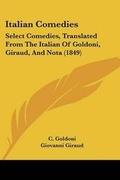 Cover: Italian Comedies - Kessinger Publishing Co