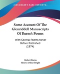 Abbildung von: Some Account Of The Glenriddell Manuscripts Of Burns's Poems - Kessinger Publishing Co