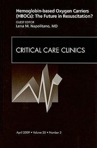 Abbildung von: Hemoglobin-based Oxygen Carriers (HBOCs): The Future in Resuscitation? An Issue of Critical Care Clinics: Volume 25-2 - Saunders