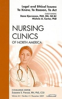 Abbildung von: Legal and Ethical Issues: To Know, To Reason, To Act, An Issue of Nursing Clinics: Volume 44-4 - Saunders