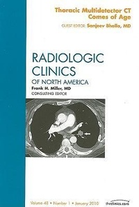 Enlarge image Cover: Thoracic Multidetector CT Comes of Age, An Issue of Radiologic Clinics of North America: Volume 48-1 - Saunders