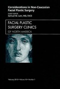 Cover: Considerations in Non-Caucasian Facial Plastic Surgery, An Issue of Facial Plastic Surgery Clinics: Volume 18-1 - Saunders