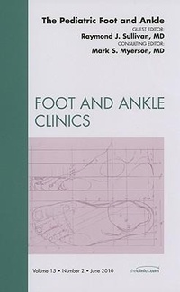 Abbildung von: The Pediatric Foot and Ankle, An Issue of Foot and Ankle Clinics: Volume 15-2 - Saunders