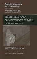 Cover: Genetic Screening and Counseling, An Issue of Obstetrics and Gynecology Clinics: Volume 37-1 - Saunders