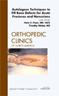 Cover: Autologous Techniques to Fill Bone Defects for Acute Fractures and Nonunions, An Issue of Orthopedic Clinics: Volume 41-1 - Saunders