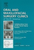 Cover: Collaborative Care of the Facial Injury Patient, An Issue of Oral and Maxillofacial Surgery Clinics: Volume 22-2 - Saunders