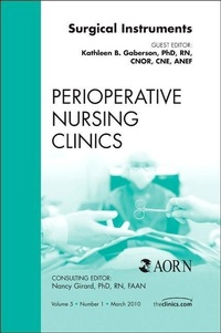 Enlarge image Cover: Surgical Instruments, An Issue of Perioperative Nursing Clinics: Volume 5-1 - Saunders
