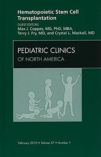 Abbildung von: Hematopoietic Stem Cell Transplantation, An Issue of Pediatric Clinics: Volume 57-1 - Saunders