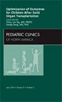 Abbildung von: Optimization of Outcomes for Children After Solid Organ Transplantation, An Issue of Pediatric Clinics: Volume 57-2 - Saunders