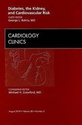 Cover: Diabetes, the Kidney, and Cardiovascular Risk, An Issue of Cardiology Clinics: Volume 28-3 - Saunders